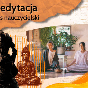 Medytacja - kurs nauczycielski