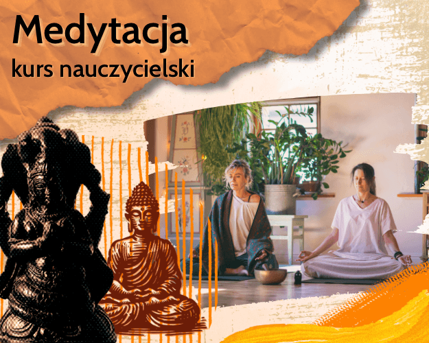 Medytacja - kurs nauczycielski
