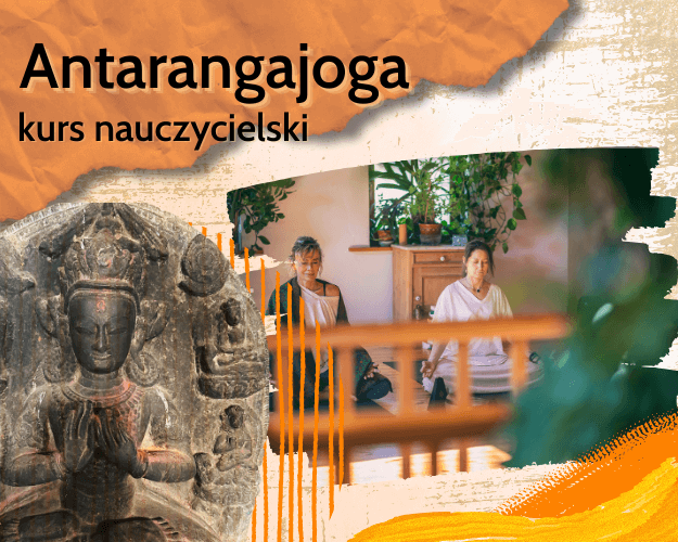 Antarangajoga Antaranga – kurs nauczycielski jogi wewnętrznej