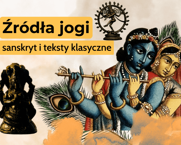 Źródła jogi Źródła jogi – sanskryt i teksty klasyczne